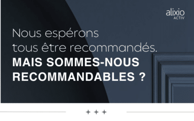 Pour être recommandé, il faut être recommandable