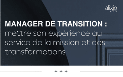 Management de transition : quand l’expérience se réinvente en mission